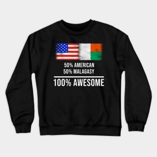 50% American 50% Malagasy 100% Awesome - Gift for Malagasy Heritage From Madagascar Crewneck Sweatshirt